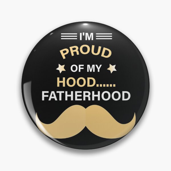 Item preview, I Proud Of My Hood Fatherhood designed and sold by GappleP.