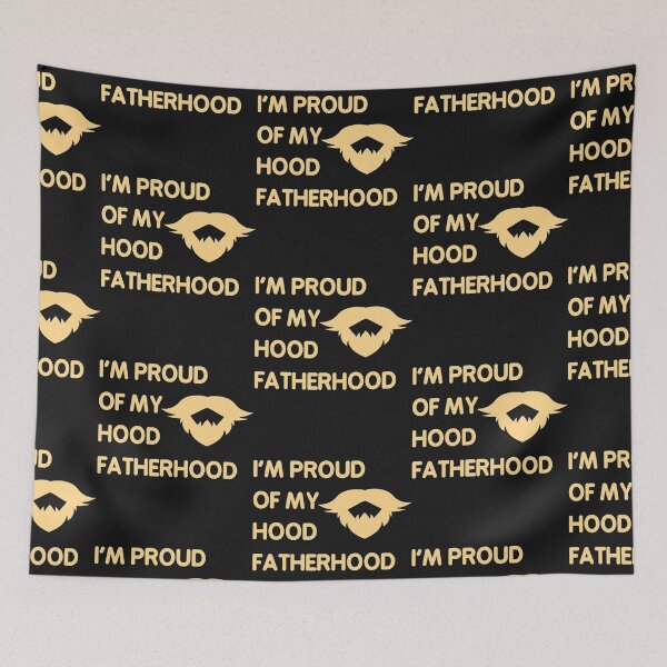 Item preview, Proud Of My Hood Fatherhood 4 designed and sold by GappleP.