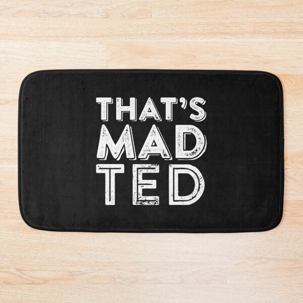 Item preview, That’s mad Ted   designed and sold by GappleP.