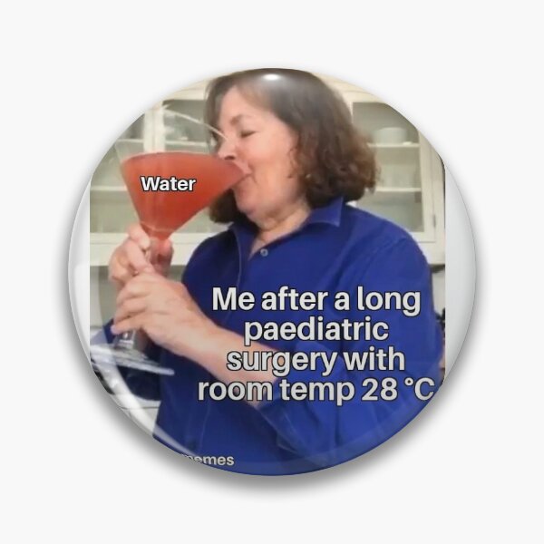 Item preview, Dehydrated after a long pediatric surgery with high room temp - operating room meme designed and sold by ornursememes.