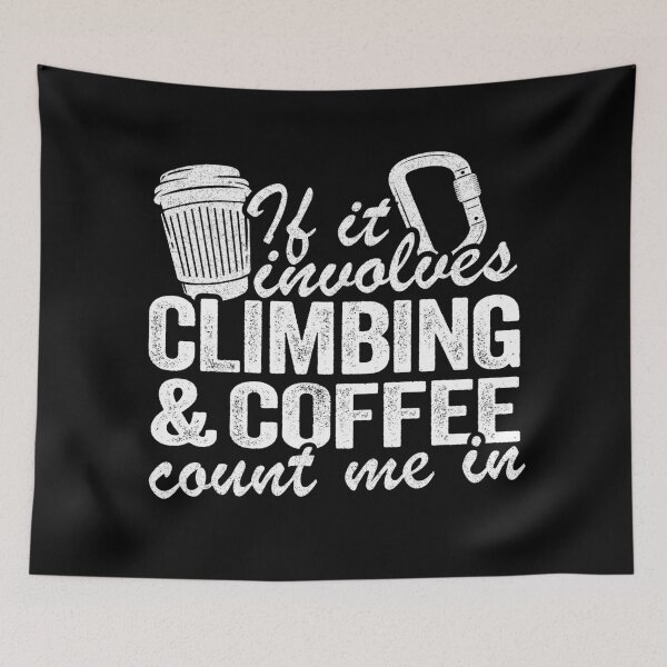 Item preview, If It Involves Climbing & Coffee Count Me In Funny Climbing designed and sold by Stronzi.
