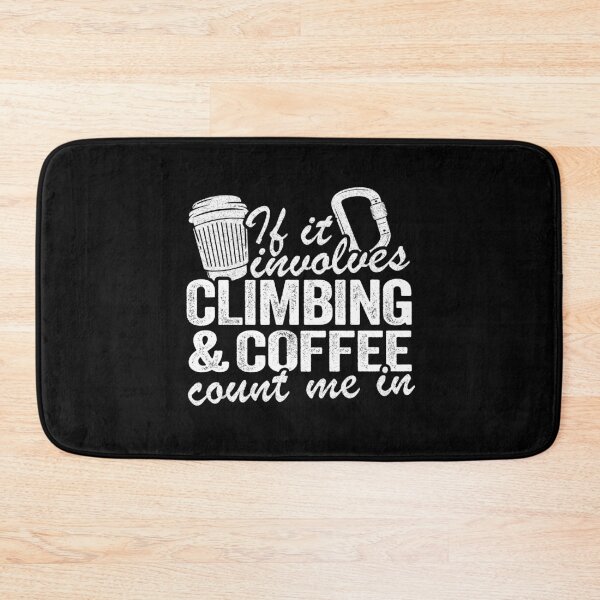 Item preview, If It Involves Climbing & Coffee Count Me In Funny Climbing designed and sold by Stronzi.