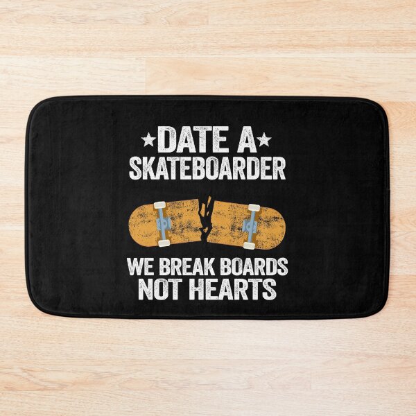 Item preview, Date A Skateboarder We Break Boards Not Hearts Funny Skateboard designed and sold by Stronzi.