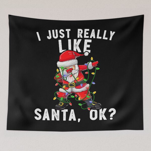 Item preview, I Just Really Like Santa Claus OK Funny Christmas Boys Gift . designed and sold by Stockebrand.