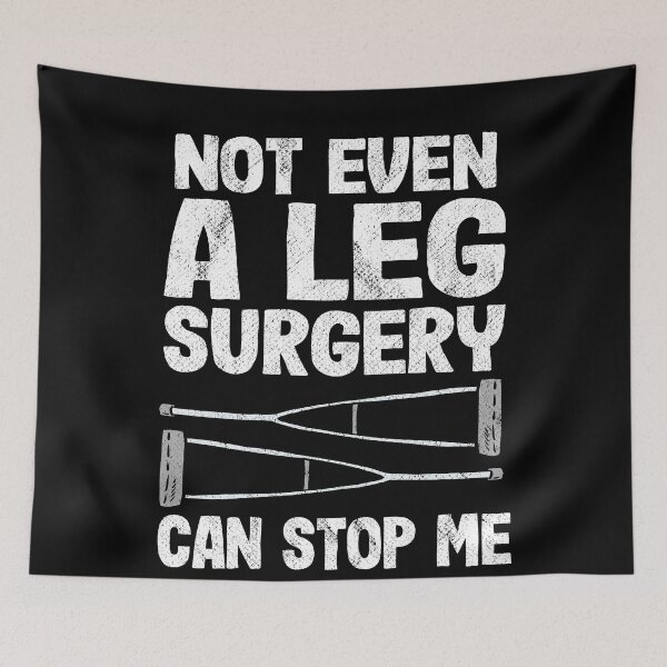 Item preview, Broken Leg Not Even A Ley Surgery Can Stop Me Recovery designed and sold by Stronzi.