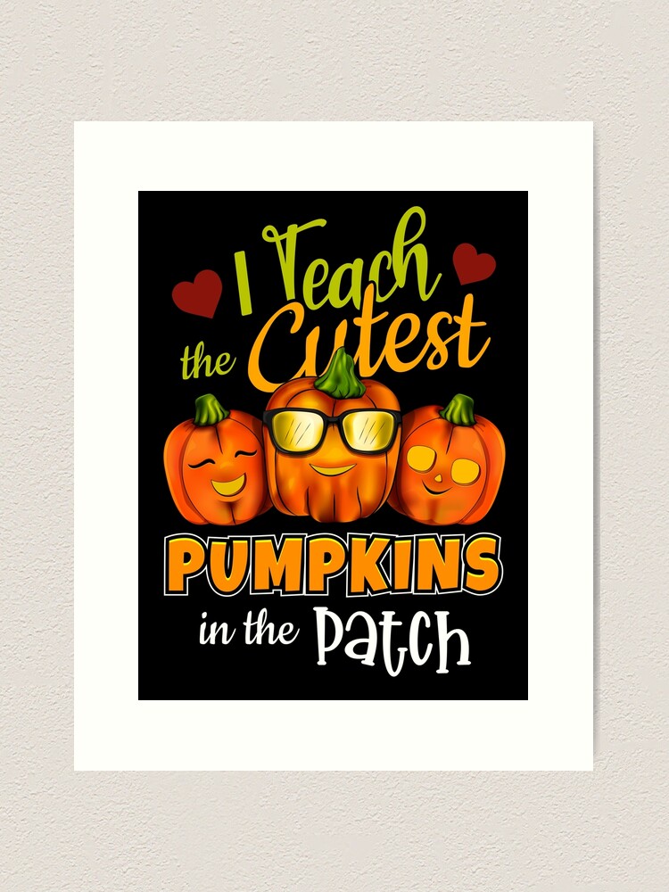 I teach the cutest pumpkins in the patch - Halloween pumpkin gift for Teachers - Black Version