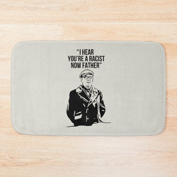 Item preview, A Racist Now Father Father Ted  designed and sold by GappleP.