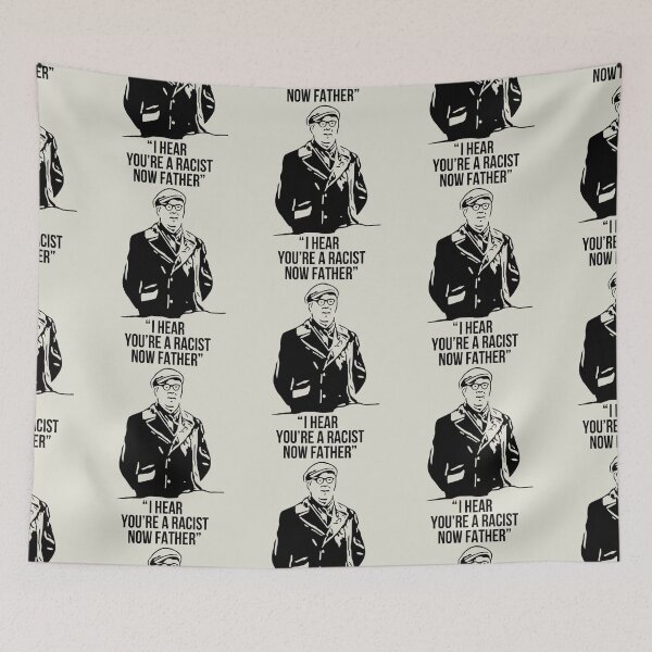 Item preview, A Racist Now Father Father Ted  designed and sold by GappleP.
