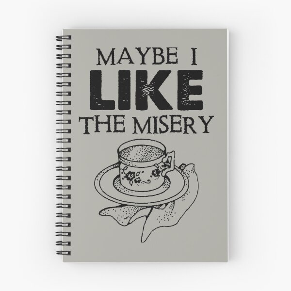 Item preview, Maybe I Like The Misery designed and sold by GappleP.