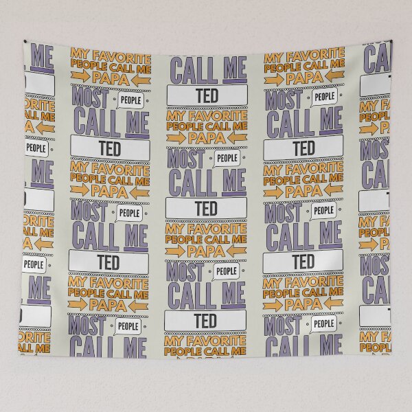 Item preview, Most People Call Me Ted My Favorite People Call Me Papa designed and sold by GappleP.