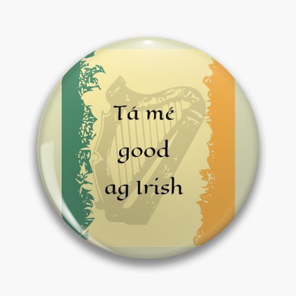 Item preview, Ta Me Good Ag Irish   designed and sold by GappleP.
