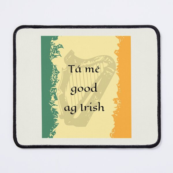Item preview, Ta Me Good Ag Irish designed and sold by GappleP.