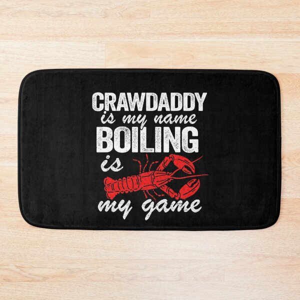 Item preview, Crawdaddy Is My Name And Boiling Is My Game Funny Crawfish designed and sold by Stronzi.