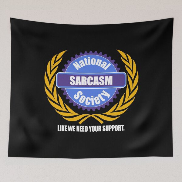 Item preview, National Sarcasm Society designed and sold by CarrieTDesigns.