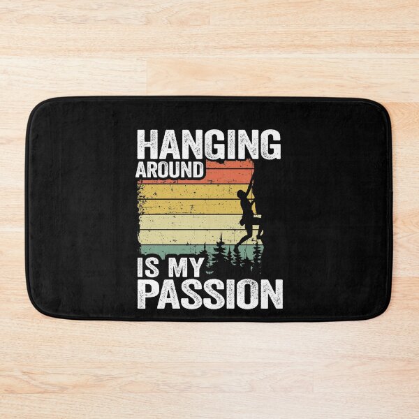 Item preview, Hanging Around Is My Passion Funny Climbing designed and sold by Stronzi.