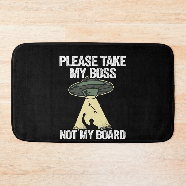 Item preview, Please Take My Boss Not My Board Funny Skateboard designed and sold by Stronzi.