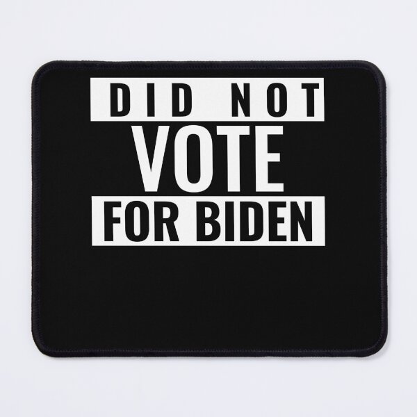 Item preview, Did Not Vote For Biden designed and sold by Neggan.