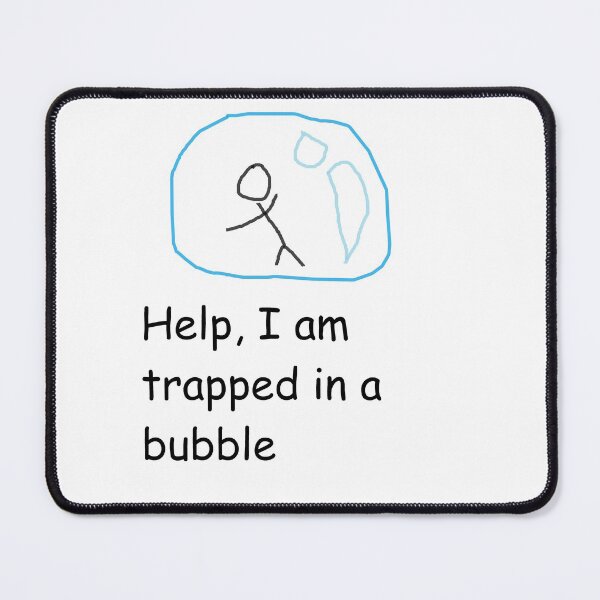 Item preview, Help, I am Trapped in a Bubble designed and sold by nelehjr.