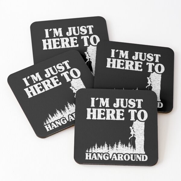 Item preview, I'm Just Here To Hang Around Funny Climbing designed and sold by Stronzi.