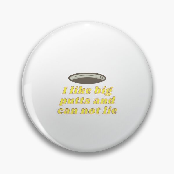 Item preview, I Like Big Putts And I Cannot Lie designed and sold by Water Flick.