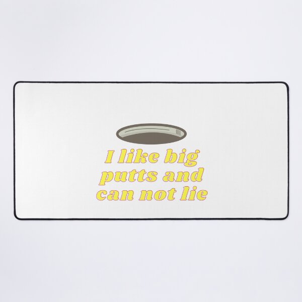 Item preview, I Like Big Putts And I Cannot Lie designed and sold by Water Flick.