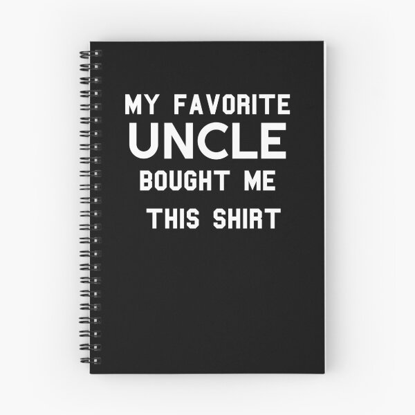 Item preview, Copy of  my favorite uncle bought me this shirt designed and sold by KHELISTORE.