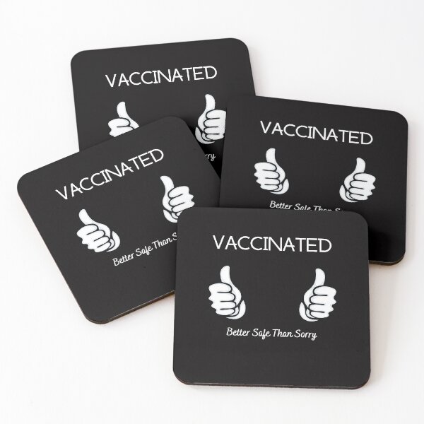 Item preview, Vaccinated Better Safe Than Sorry designed and sold by Peter Stawicki.