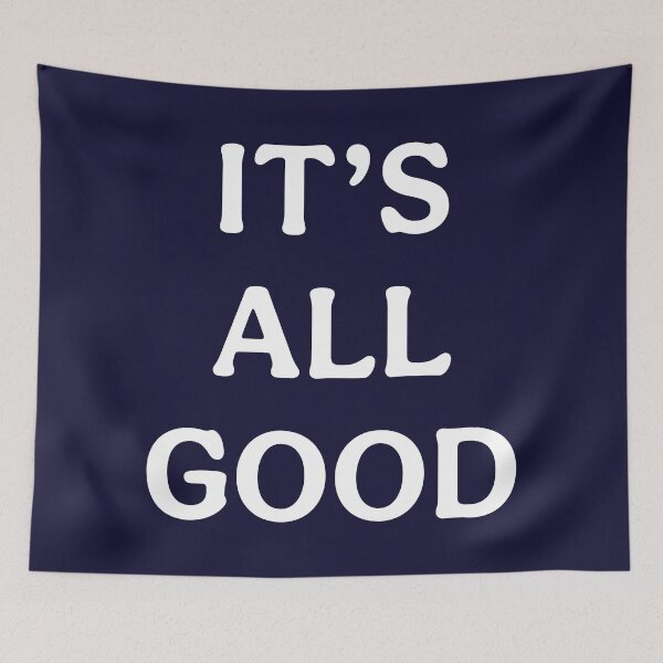 Item preview, Its All Good (White Dark Blue) designed and sold by ToluaPrints.