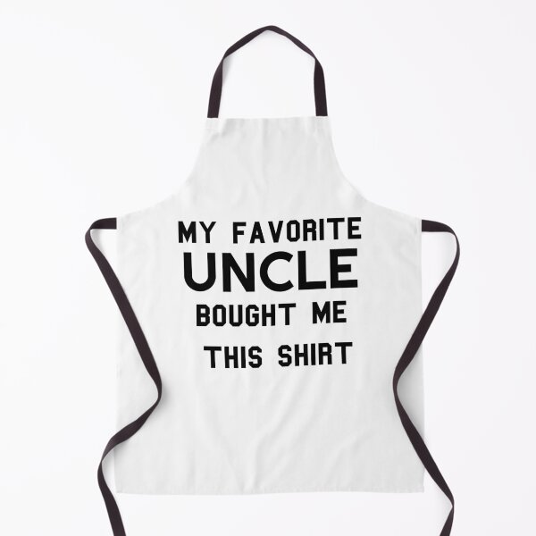 Item preview, Copy of Copy of my favorite uncle bought me this shirt designed and sold by KHELISTORE.