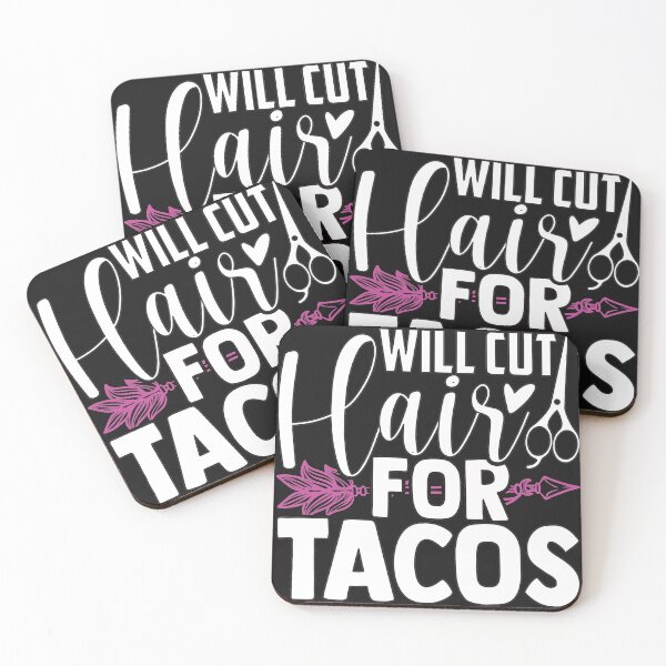 Item preview,  Will Cut Hair For Tacos designed and sold by alayal57.