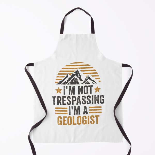 Item preview, Im Not Trespassing Im A Geologist - Funny Geology Student Major Pun Joke Geologists Future Teacher Saying Geo Professor Puns Quote designed and sold by TalentGenius.