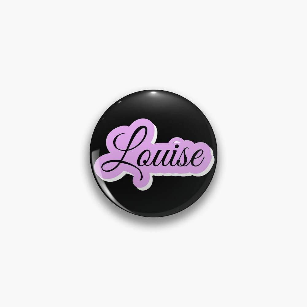 Louise Name Pin for Sale by 99Posters