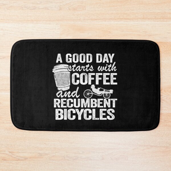 Item preview, A Good Day Starts With Coffee And Recumbent Bicycles Funny Recumbent Bike designed and sold by Stronzi.
