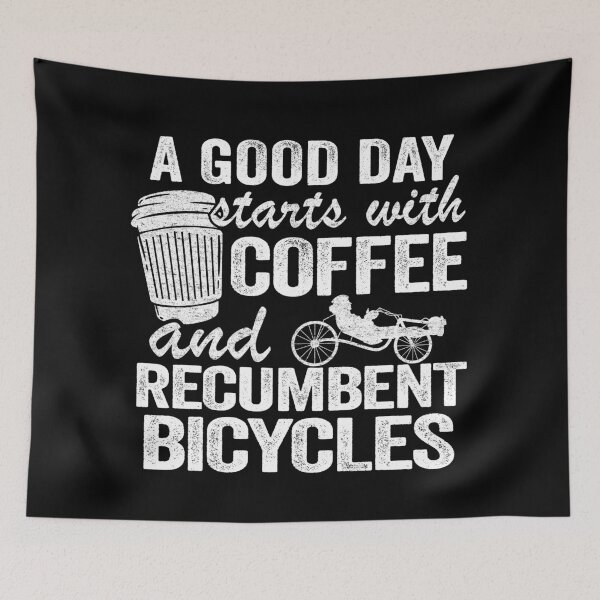 Item preview, A Good Day Starts With Coffee And Recumbent Bicycles Funny Recumbent Bike designed and sold by Stronzi.