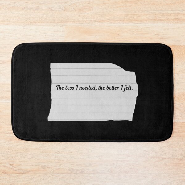 Item preview, The less I needed, the better I felt. designed and sold by czavonarola.