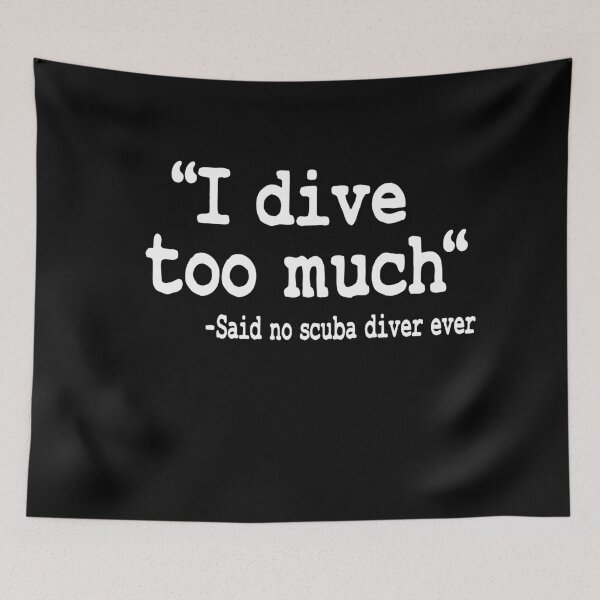 Item preview, I Dive Too Much Quote Funny Scuba Diving Gift designed and sold by Stronzi.