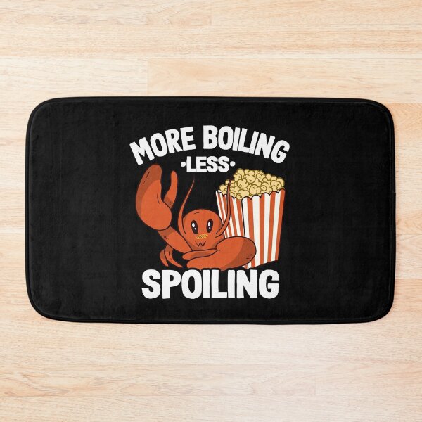 Item preview, More Boiling Less Spoiling Funny Crawfish designed and sold by Stronzi.