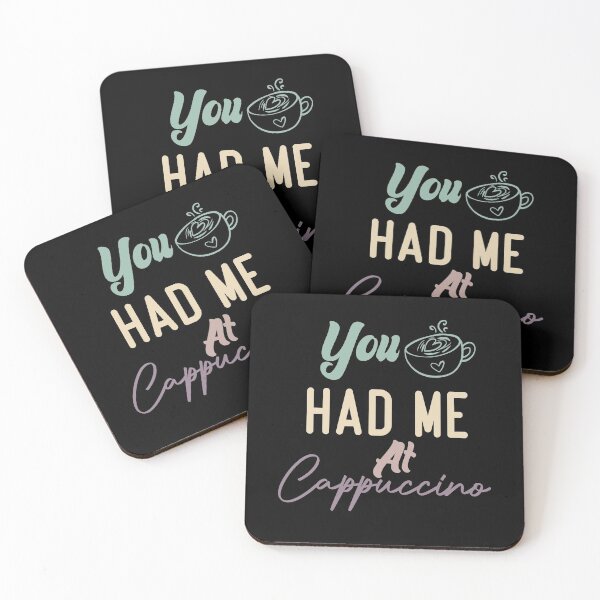 Item preview,  You Had Me At Cappuccino designed and sold by medbdj.