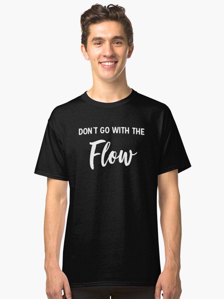 life in perfect flow shirt