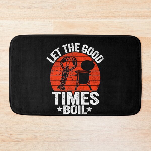 Item preview, Let The Good Times Boil Funny Crawfish designed and sold by Stronzi.