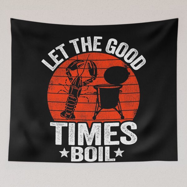 Item preview, Let The Good Times Boil Funny Crawfish designed and sold by Stronzi.