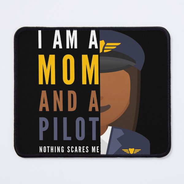 Item preview, I am a mom and pilot, nothing scares me designed and sold by mwebba2005.
