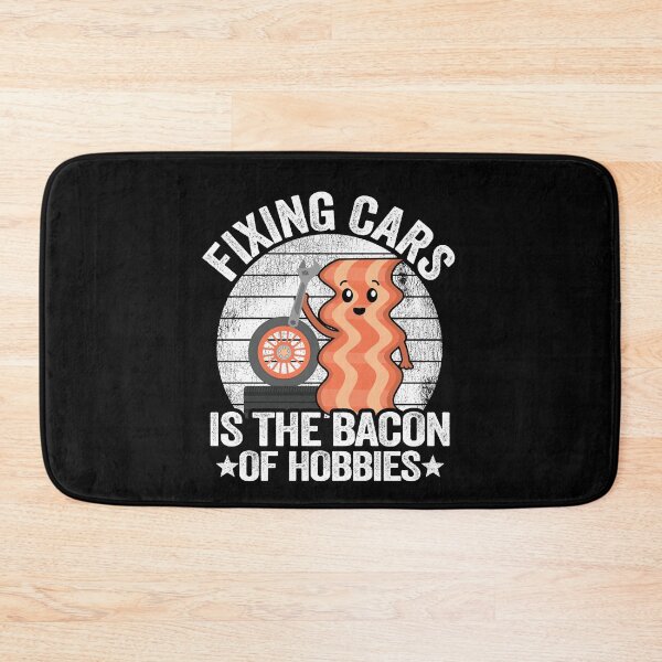 Item preview, Fixing Cars Is The Bacon Of Hobbies Funny Mechanic designed and sold by Stronzi.