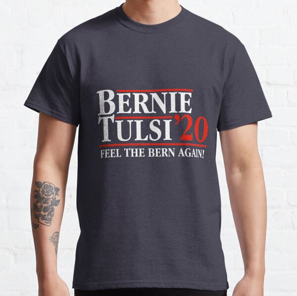 Bernie Tulsi '20 Classic T-Shirt