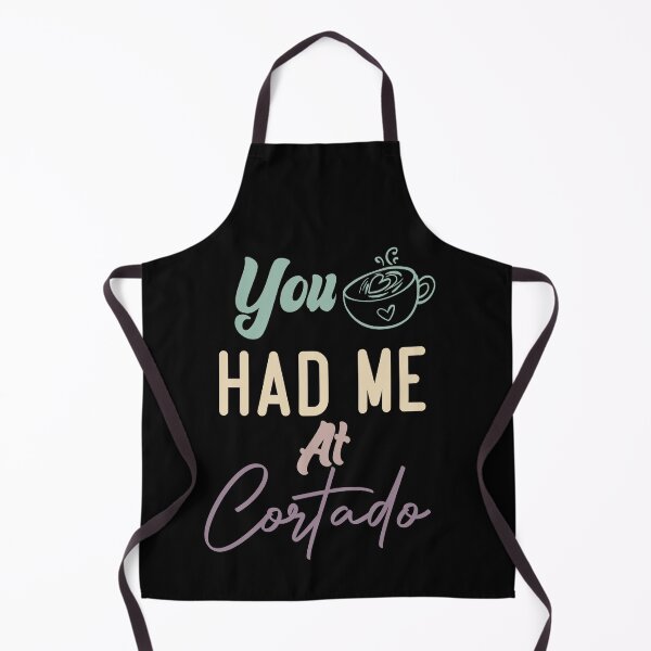 Item preview, You Had Me At Cortado designed and sold by medbdj.