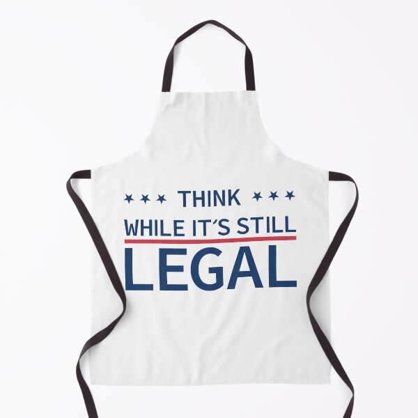 Item preview, THINK WHILE IT'S STILL LEGAL designed and sold by w1ckerman.