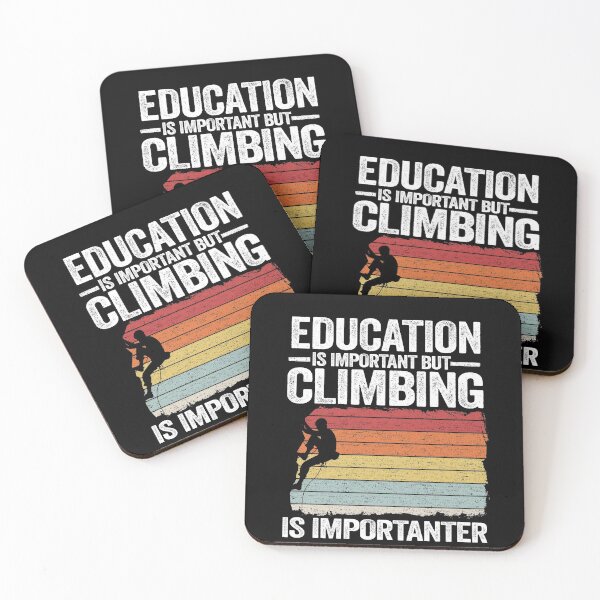 Item preview, Education Is Important But Climbing Is Importanter Funny Climbing designed and sold by Stronzi.