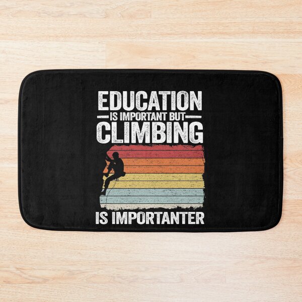 Item preview, Education Is Important But Climbing Is Importanter Funny Climbing designed and sold by Stronzi.