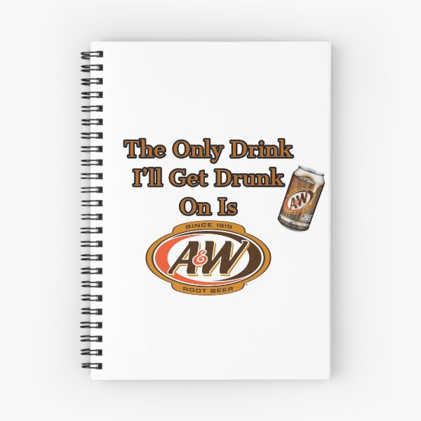 Item preview, The Only Drink I'll Get Drunk On Is Root Beer/A&W designed and sold by Taylor Griffith.