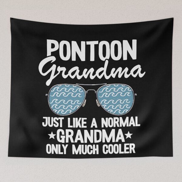 Item preview, Pontoon Grandma Just Like A Normal Grandma Only Much Cooler Funny Pontoon designed and sold by Stronzi.